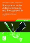 Bussysteme in Der Automatisierungs- Und Prozesstechnik: Grundlagen, Systeme Und Trends Der Industriellen Kommunikation - Gerhard Schnell, Bernhard Wiedemann