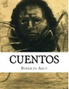 Cuentos, Roberto Arlt (Spanish Edition) - Roberto Arlt