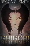 Grigori Returned (The Atlas Series) (Volume 2) - Becca C. Smith