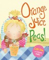 Orange Juice Peas! - Lari Don, Lizzie Wells