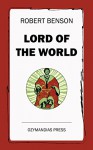 Lord of the World - Robert Benson