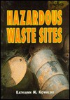 Hazardous Waste Sites - Kathiann M. Kowalski