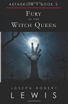 Fury of the Witch Queen - Joseph Robert Lewis