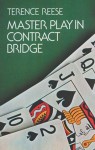 Master Play in Contract Bridge - Terence Reese