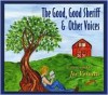 The Good, Good Sheriff and Other Voices - Joe Vernetti, Dave Giorgio, Julie Gorham