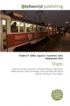 Tram - Agnes F. Vandome, John McBrewster, Sam B Miller II