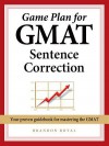 Game Plan for GMAT Sentence Correction - Brandon Royal