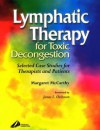 Lymphatic Therapy for Toxic Congestion: Selected Case Studies for Therapists and Patients - Joseph E. Pizzorno