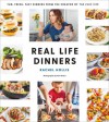 Real Life Dinners - Rachel Hollis