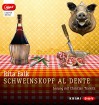 Schweinskopf al dente (mp3-Ausgabe): Lesung mit Christian Tramitz (1 mp3-CD) - Rita Falk, Christian Tramitz