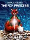 The Fox Princess - Charlie Flowers