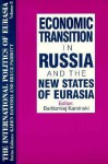 Economic Transition in Russia and the New States of Eurasia - Bartlomiej Kaminiski