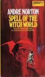 Spell of the Witch World - Andre Norton