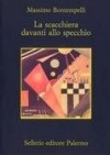 La scacchiera davanti allo specchio - Massimo Bontempelli