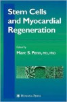 Stem Cells and Myocardial Regeneration - Marc S. Penn