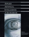 Applied Artificial Intelligence: A Sourcebook - Stephen J. Andriole, Gerald W. Hopple