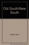 Old South/New South - Gavin Wright