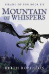 Mountain of Whispers (Island of Fog, Book 3) - Keith Robinson