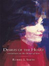 Desires of the Heart: Variations on the Theme of Love - Robert L. Smith