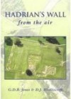 Hadrian's Wall from the Air - Barri Jones, David Woolliscroft