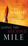 Going the Second Mile: Letting God Take You Beyond Yourself - Melvin D. Blackaby