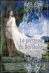 La Prêtresse De Partholon - Phyllis C Cast