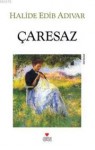 Çaresaz - Halide Edib Adıvar