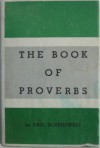 The Book of Proverbs: Maxims from East and West - Paul Rosenzweig