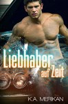 Liebhaber auf Zeit (gay romance) - Ana J. Phoenix, K.A. Merikan