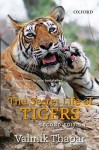 The Secret Life of Tigers - Valmik Thapar