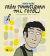 Från tunnelbana till fåtölj - Anna Fiske