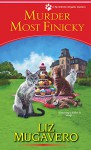 Murder Most Finicky (A Pawsitively Organic Mystery) - Liz Mugavero