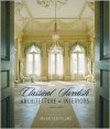 Classical Swedish Architecture and Interiors 1650-1840 - Johan Cederlund, Lani Summerville-Sternerup