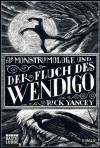 Der Monstrumologe und der Fluch des Wendigo: Roman von Yancey. Rick (2013) Taschenbuch - Yancey. Rick