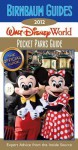 Birnbaum's Walt Disney World Pocket Parks Guide 2012 - Birnbaum travel guides, , Birnbaum travel guides, 