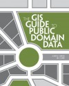 The GIS Guide to Public Domain Data - Joseph J. Kerski, Jill Clark