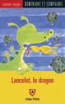 Lancelot, Le Dragon - Anique Poitras