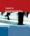 Careers in Investment Banking - WetFeet, Various