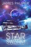 Star Swarm: The Chaos Wave Book One - James Palmer