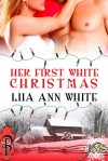 Her First White Christmas - Liia Ann White