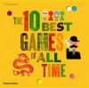 The 10 Best Games of All Time. by -Ngels Navarro - -Ngels Navarro