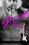 Strum Your Heart Out: A Rock Star Romance (Sinful Serenade Book 2) - Crystal Kaswell