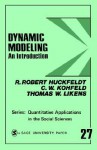 Dynamic Modeling: An Introduction - R. Robert Huckfeldt, Thomas W. Likens, C.W. Kohfeld