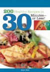 200 Healthy Recipes in 30 Minutes�or Less! - Robyn Webb