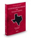 Courtroom Handbook on Texas Evidence, 2012 ed. (Vol. 2A, Texas Practice Series) - M. Sharlot, Olin Guy Wellborn III, Steven Goode