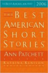 The Best American Short Stories 2006 - Ann Patchett, Katrina Kenison