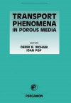 Transport Phenomena in Porous Media - Ioan Pop, Derek B. Ingham