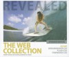 The Web Collection Standard Edition: Adobe Dreamweaver Cs5, Flash Cs5, and Fireworks Cs5: Revealed - Sherry Bishop