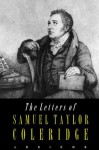 The Letters of Samuel Taylor Coleridge - Samuel Taylor Coleridge, Ernest Hartley Coleridge