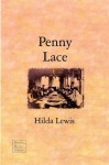 Penny Lace - Hilda Lewis